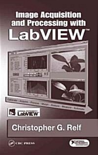 Image Acquisition and Processing With Labview (Hardcover, CD-ROM)