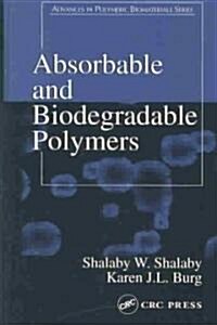 Absorbable and Biodegradable Polymers (Hardcover)