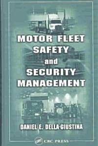 Motor Fleet Safety and Security Management (Hardcover)