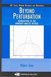 Beyond Perturbation: Introduction to the Homotopy Analysis Method (Hardcover)