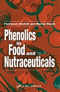 Phenolics in Food and Nutraceuticals (Hardcover, 2)