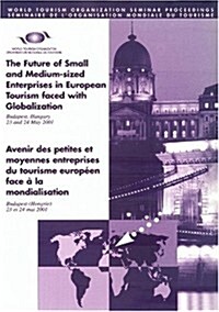 The Future of Small and Medium-Sized Enterprises in European Tourism Faced With Globalization (Paperback)