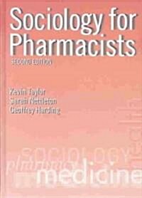 Sociology for Pharmacists : An Introduction (Hardcover, 2 ed)