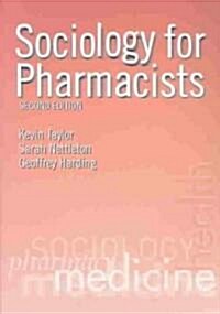 Sociology for Pharmacists : An Introduction (Paperback, 2 ed)