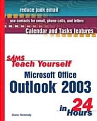 Sams Teach Yourself Microsoft Office Outlook 2003 in 24 Hours (Paperback)