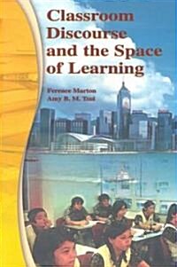 Classroom Discourse and the Space of Learning (Paperback)