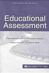 A Multidimensional Approach to Achievement Validation: A Special Issue of Educational Assessment (Paperback)