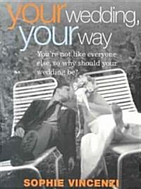 Your Wedding Your Way (Paperback)