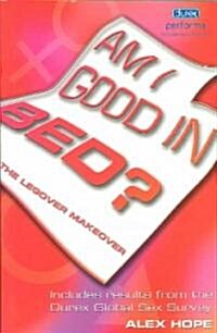 Am I Good in Bed?: The Legover Makeover (Paperback)