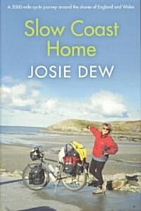 Slow Coast Home: A 5,000-Mile Journey Around the Shores of England and Wales (Hardcover)