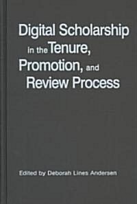 Digital Scholarship in the Tenure, Promotion and Review Process (Hardcover)