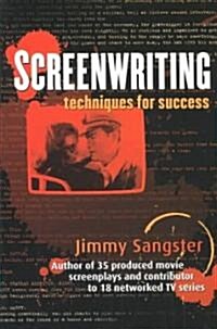 Screenwriting : Techniques for Success (Paperback)