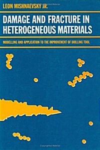 Damage and Fracture in Heterogeneous Materials (Hardcover)