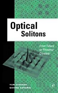 Optical Solitons: From Fibers to Photonic Crystals (Hardcover, New)