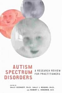 Autism Spectrum Disorders: A Research Review for Practitioners (Paperback)