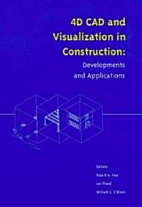 4d CAD and Visualization in Construction (Hardcover)