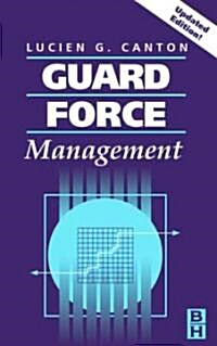 Guard Force Management, Updated Edition (Hardcover, Updated ed)