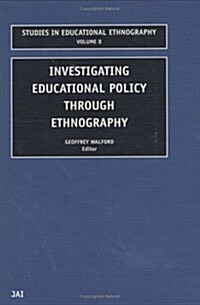 Investigating Educational Policy Through Ethnography (Hardcover)