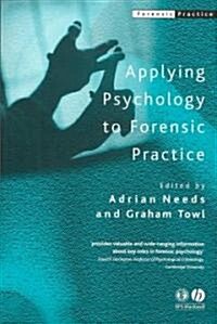 Applying Psychology to Forensic Practice (Paperback)