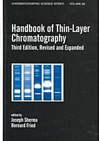 Handbook of Thin-Layer Chromatography (Hardcover, 3rd, Revised, Expanded)