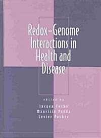 Redox-Genome Interactions in Health and Disease (Hardcover)