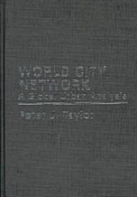 World City Network : A Global Urban Analysis (Hardcover)