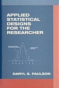 Applied Statistical Designs for the Researcher (Hardcover)