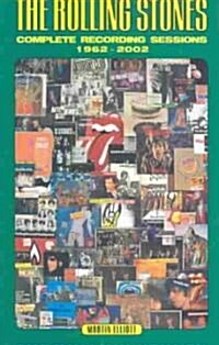 The Rolling Stones : Complete Recording Sessions 1962-2002 (Paperback, 2 Rev ed)