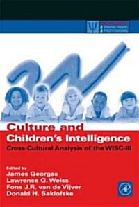 Culture and Childrens Intelligence: Cross-Cultural Analysis of the Wisc-III (Hardcover, New)