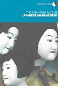 The Changing Face of Japanese Management (Paperback)