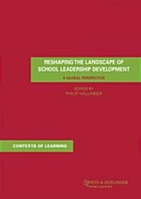 Reshaping the Landscape of School Leadership Development : A Global Perspective (Hardcover)