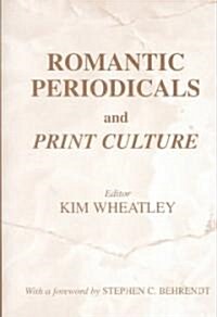 Romantic Periodicals and Print Culture (Hardcover)