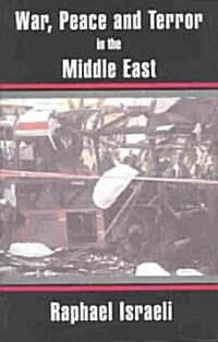 War, Peace and Terror in the Middle East (Paperback)