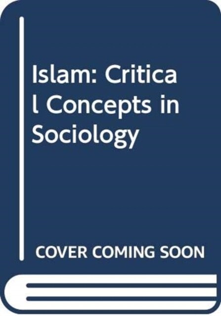 Islam : Critical Concepts in Sociology (Multiple-component retail product)