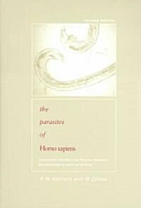 Parasites of Homo Sapiens : An Annotated Checklist of the Protozoa, Helminths and Arthropods for Which We are Home (Paperback)