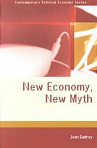 New Economy, New Myth (Paperback)