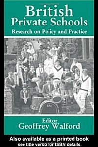 British Private Schools : Research on Policy and Practice (Paperback)
