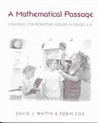 A Mathematical Passage: Strategies for Promoting Inquiry in Grades 4-6 (Paperback)
