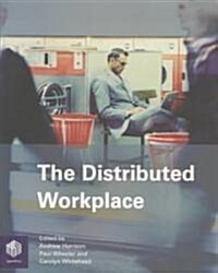 The Distributed Workplace : Sustainable Work Environments (Paperback)