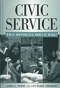 Civic Service : What Difference Does it Make? (Hardcover)