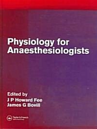 Physiology for Anaesthesiologists (Hardcover)