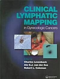 Clinical Lymphatic Mapping of Gynecologic Cancer (Hardcover)