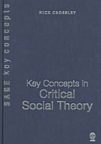 Key Concepts in Critical Social Theory (Hardcover)