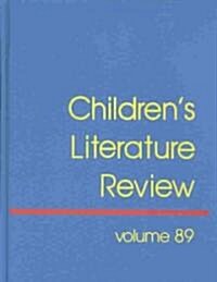 Childrens Literature Review: Excerpts from Reviews, Criticism, and Commentary on Books for Children and Young People (Hardcover)