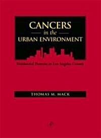 Cancers in the Urban Evironment (Hardcover)