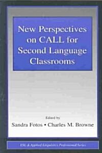 New Perspectives on Call for Second Language Classrooms (Paperback)