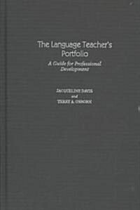 The Language Teachers Portfolio: A Guide for Professional Development (Hardcover)