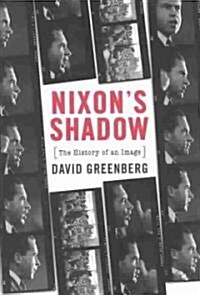 Nixons Shadow (Hardcover, 1st)