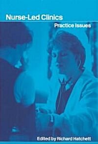 Nurse-LED Clinics : Practical Issues (Paperback)