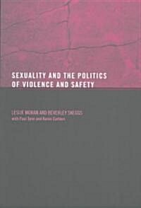 Sexuality and the Politics of Violence and Safety (Paperback)